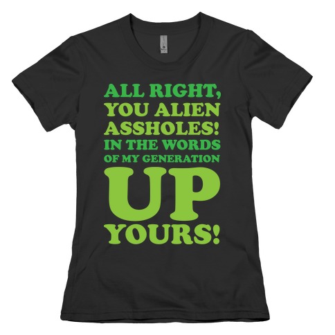 Alien Assholes (Independence Day) Womens T-Shirt