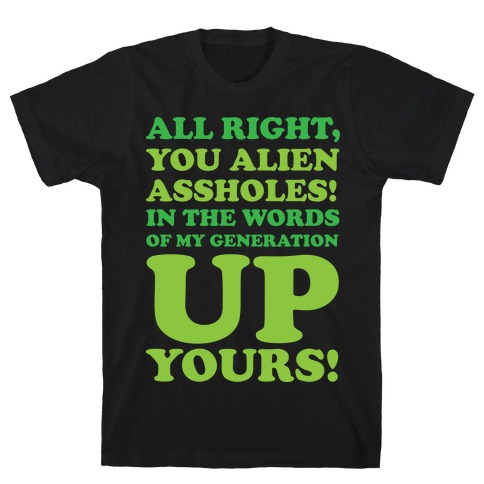 Alien Assholes (Independence Day) T-Shirt