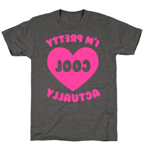 I'm Pretty Cool, Actually (Mirror) T-Shirt