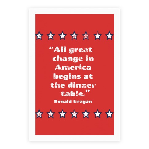 All Great Change in America Begins at the Dinner Table Poster