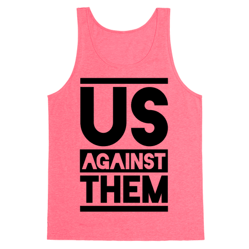 Us Against Them - Tank Tops - HUMAN