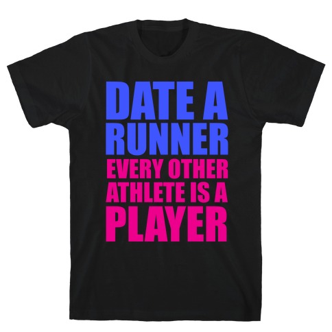 Date a Runner T-Shirt