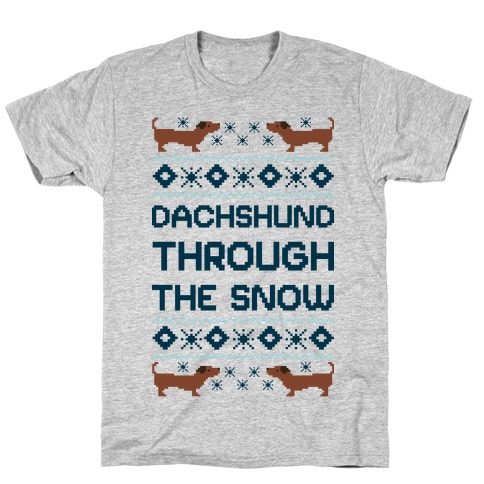 Dachshund Through The Snow T-Shirt