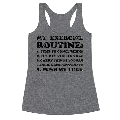 My Exercise Routine Racerback Tank Top