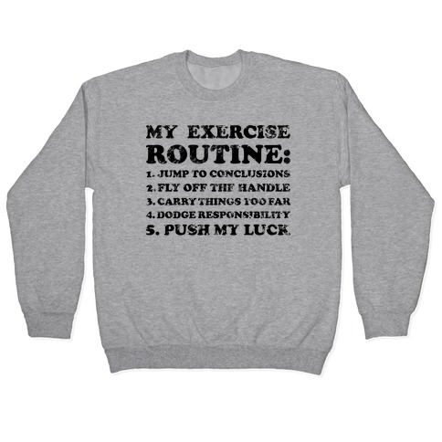 My Exercise Routine Pullover