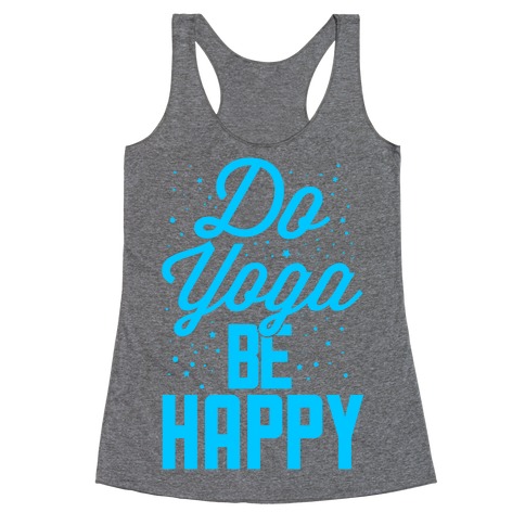 Do Yoga Be Happy Racerback Tank Top