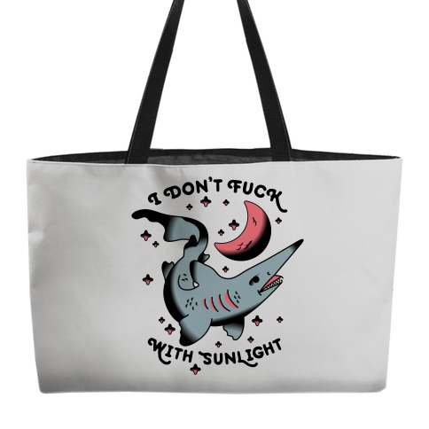 I Don't F*** With Sunlight (Goblin Shark) Weekender Tote