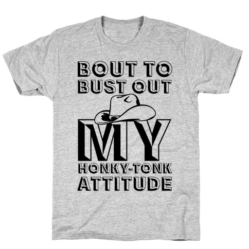 Honky Tonk Attitude T-Shirt