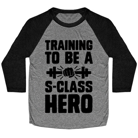 Training to be a S-Class Hero Baseball Tee