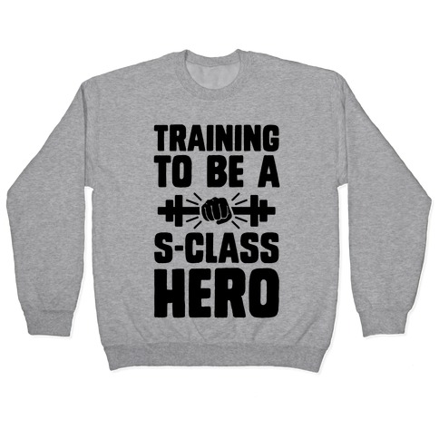 Training to be a S-Class Hero Pullover