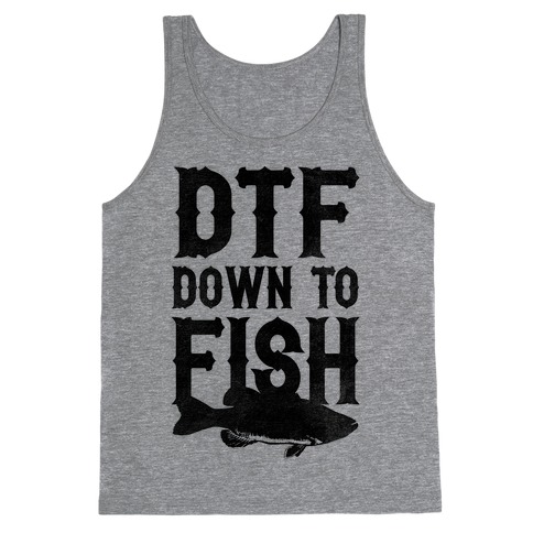 DTF (Down To Fish) Tank Top