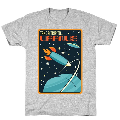 Take A Trip To Uranus Parody T-Shirt