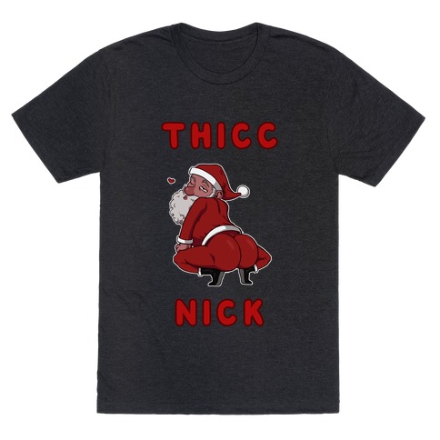 Thicc Nick T-Shirt