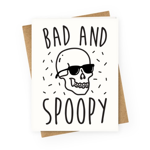 Bad And Spoopy Greeting Card