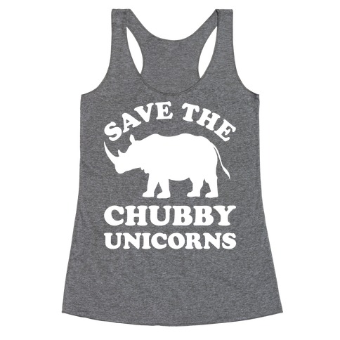 Save The Chubby Unicorns Racerback Tank Top