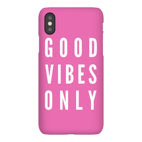 Good Vibes Only Phone Cases | LookHUMAN