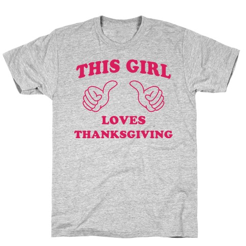 This Girl Loves Thanksgiving T-Shirt