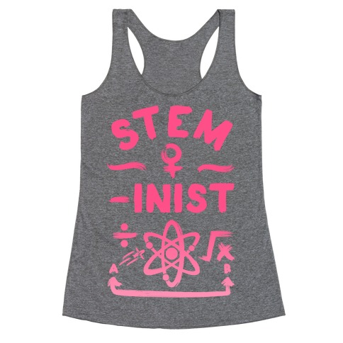 STEM-ininst (STEM Field Feminist) Racerback Tank Top