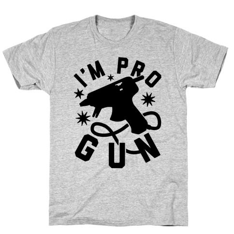 I'm Pro Glue Gun T-Shirt