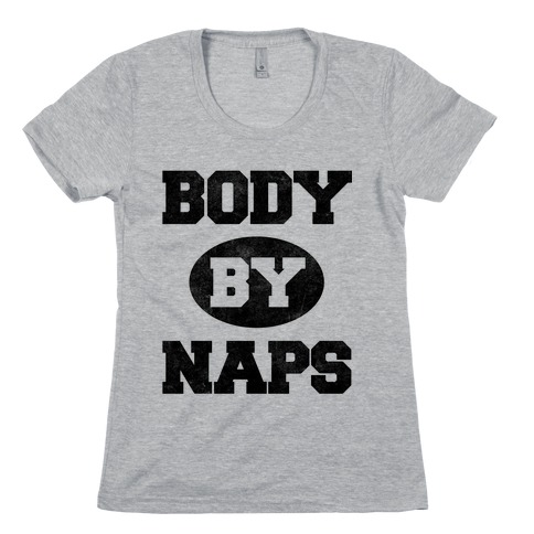 Body By Naps Womens T-Shirt
