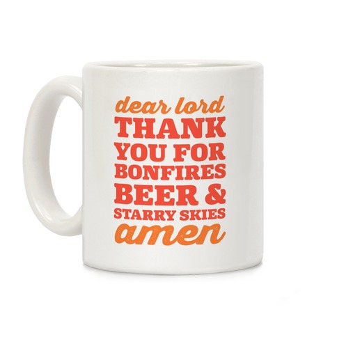 Dear Lord Thank You For Bonfires, Beer & Starry Skies Amen Coffee Mug