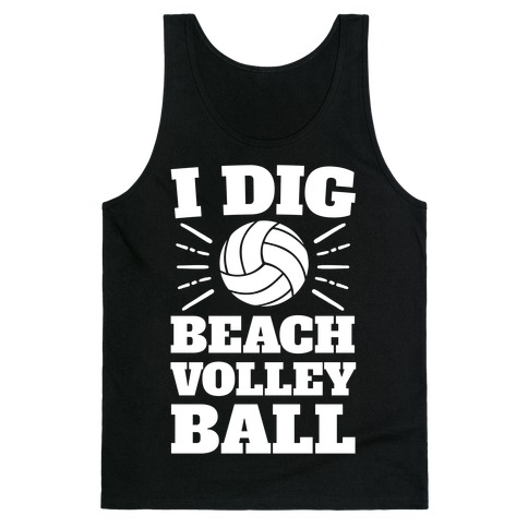 I Dig Beach Volleyball Tank Top