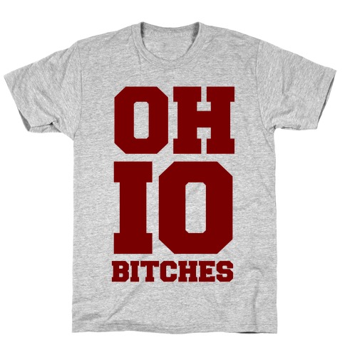 OHIO Bitches T-Shirt