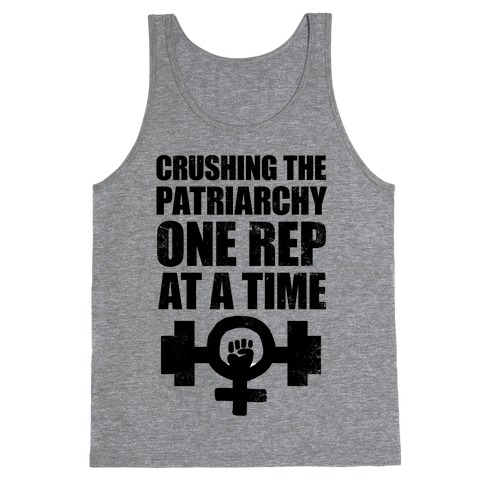 Crushing the Patriarchy One Rep at a Time Tank Top