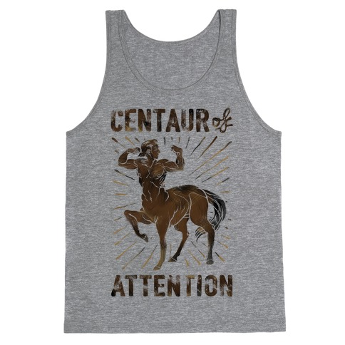Centaur of Attention Tank Top