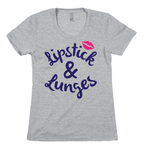 Lipstick And Lunges Womens T-Shirt
