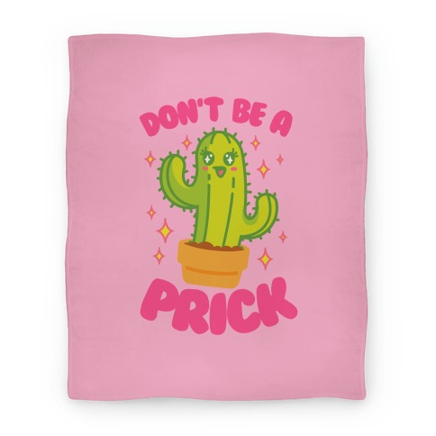 Don't Be A Prick Blanket