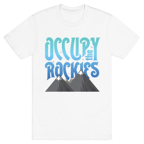 Occupy the Rockies Daylight T-Shirt
