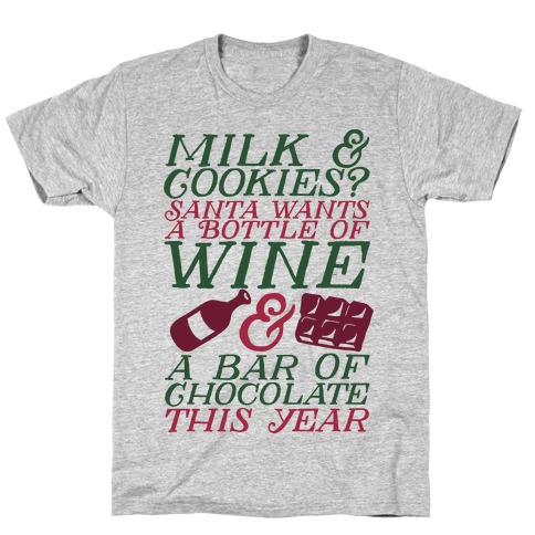 Santa Wants Wine & a Bar of Chocolate This Year T-Shirt