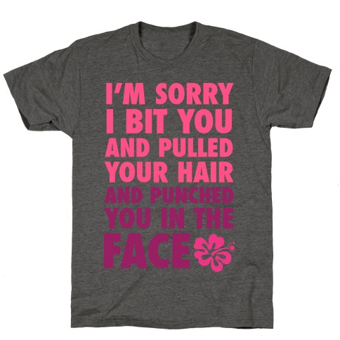 Sorry I Punched You In The Face T-Shirt