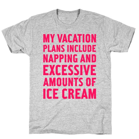 My Vacation Plans T-Shirt
