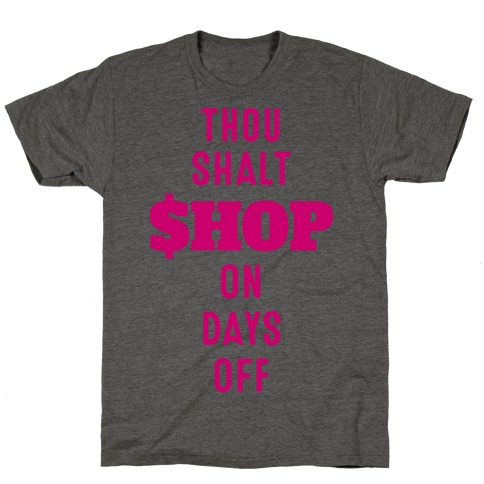 Thou Shalt Shop on Days Off T-Shirt