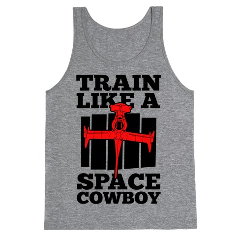 Train Like a Space Cowboy Tank Top