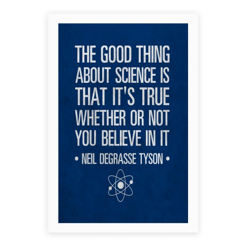 The Good Thing About Science Is That It S True Whether You Believe It Or Not Posters Lookhuman