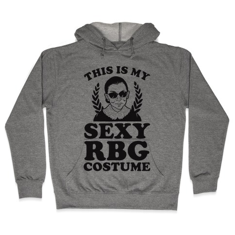 This is My Sexy RBG Costume Hooded Sweatshirt