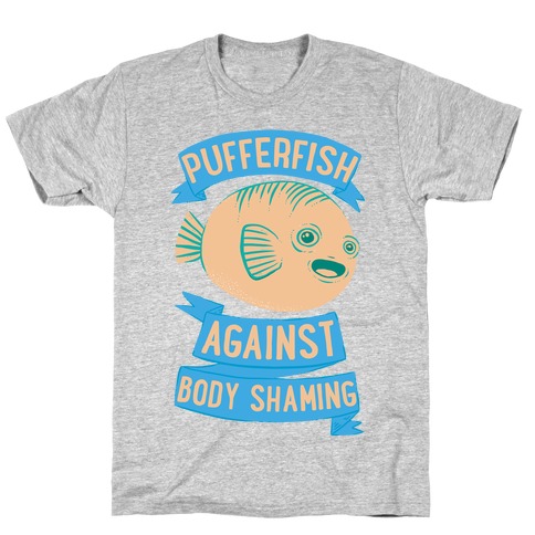 Pufferfish Against Body Shaming T-Shirt