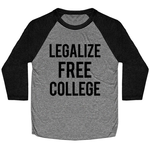 Legalize Free College Baseball Tee