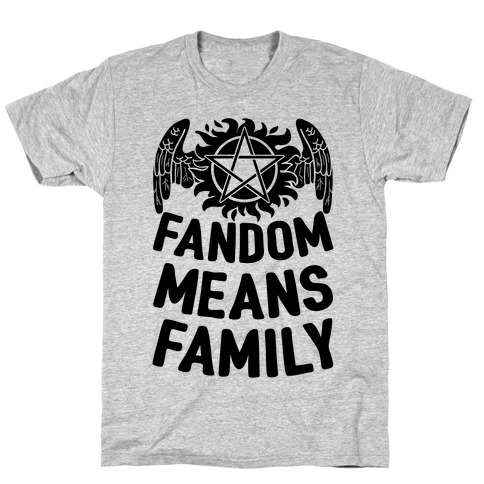 Fandom Means Family (Supernatural) T-Shirt