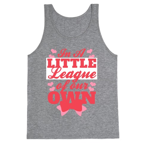 In A League Of Our Own (Little) Tank Top