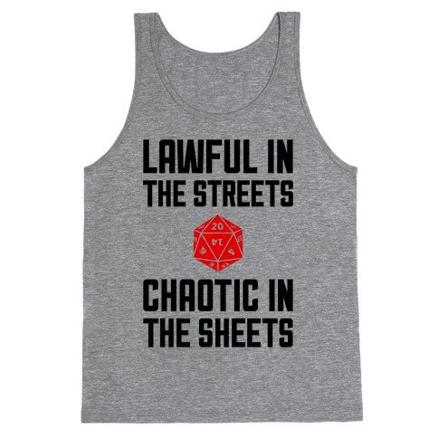 Lawful In The Streets, Chaotic In The Streets Tank Top