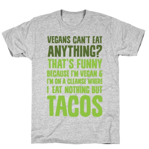 Vegan Taco Cleanse T-Shirt