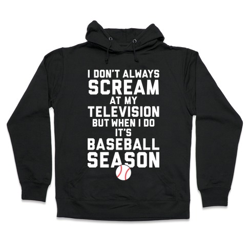 Baseball Season Hooded Sweatshirt