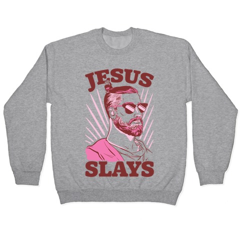 Jesus Slays Pullovers | LookHUMAN