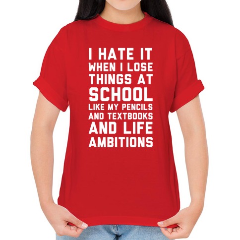 I hate my life t-shirt