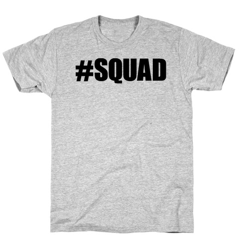 #Squad T-Shirt