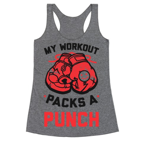 My Workout Packs A Punch Racerback Tank Top
